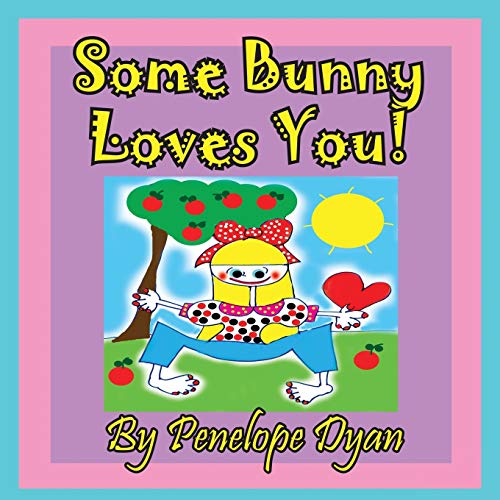 9781614770688: Some Bunny Loves You!