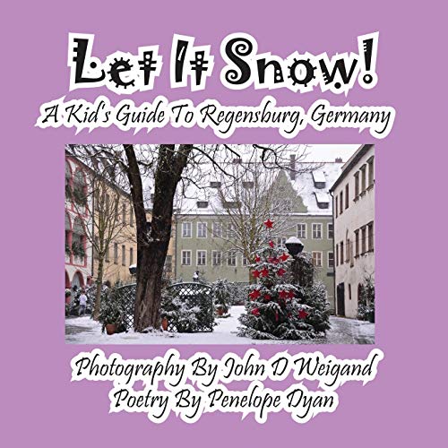 9781614770763: Let It Snow! a Kid's Guide to Regensburg, Germany