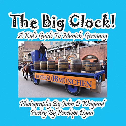 Beispielbild fr The Big Clock! a Kid's Guide to Munich, Germany zum Verkauf von medimops