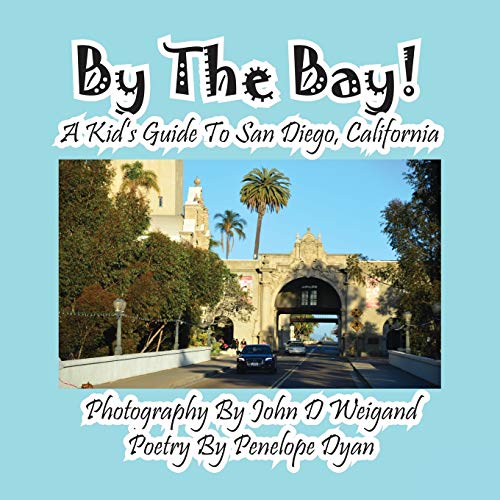 9781614770879: By the Bay! a Kid's Guide to San Diego, California