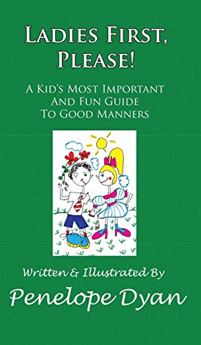9781614772347: Ladies First, Please! a Kid's Most Important and Fun Guide to Good Manners