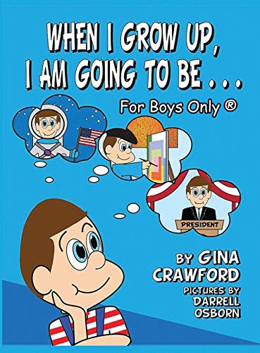 Stock image for When I Grow Up, I Am Going To Be . . . For Boys Only (R) for sale by Lucky's Textbooks