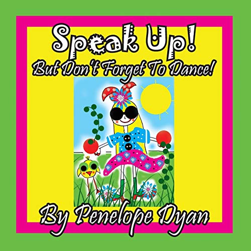 Beispielbild fr Speak Up! But Don't Forget To Dance! zum Verkauf von Lucky's Textbooks