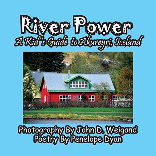 Beispielbild fr River Power, A Kid's Guide To Akureyri, Iceland zum Verkauf von Buchpark