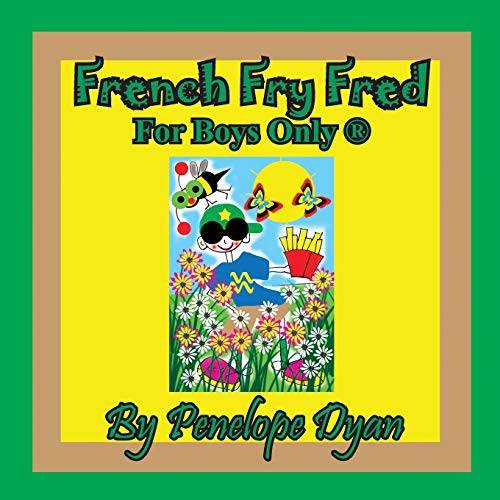 Imagen de archivo de French Fry Fred --- For Boys Only ? a la venta por Reuseabook