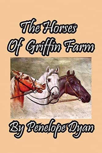 Beispielbild fr The Horses Of Griffin Farm zum Verkauf von Big River Books