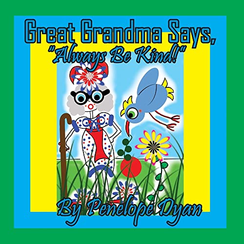 Beispielbild fr Great Grandma Says, "Always Be Kind!" zum Verkauf von Buchpark