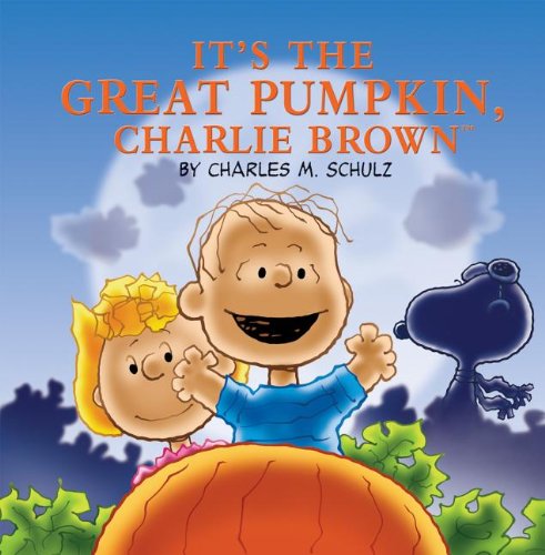 It's the Great Pumpkin, Charlie Brown (Peanuts Picture Books) (9781614790327) by Schulz, Charles M.