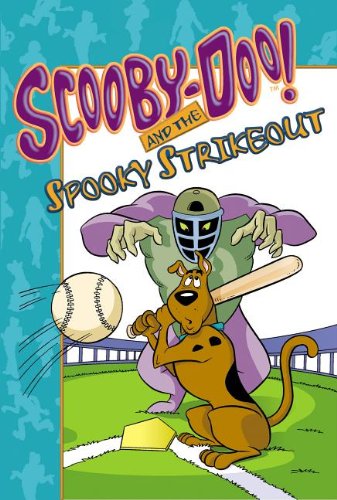 Scooby-Doo! and the Spooky Strikeout (Scooby-Doo Mysteries) (9781614790471) by Gelsey, James