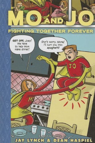 Mo and Jo Fighting Together Forever (Toon Books) (9781614791522) by Lynch, Jay; Haspiel, Dean