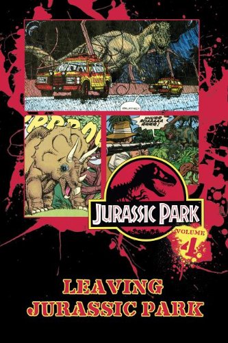 Beispielbild fr Jurassic Park : Leaving Jurassic Park: Vol. 4 zum Verkauf von Better World Books
