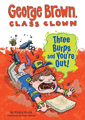 Stock image for Three Burps and Youre Out! (George Brown, Class Clown, 10) for sale by Zoom Books Company