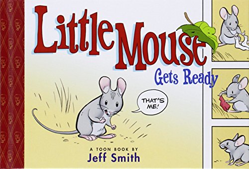Stock image for Little Mouse Gets Ready (Toon Books) for sale by PlumCircle