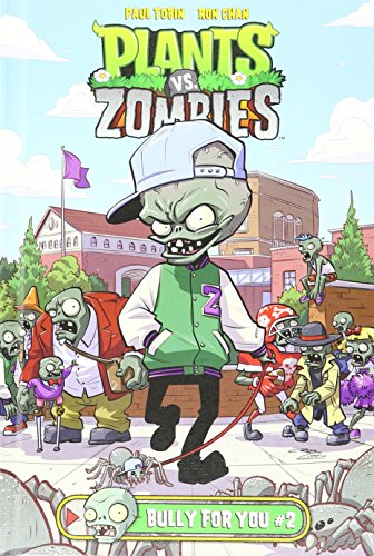 Plants Vs. Zombies 3: Bully for You by Tobin, Paul