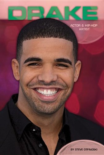 Drake: Actor & Hip-Hop Artist (Contemporary Lives (Abdo)) (9781614806493) by [???]