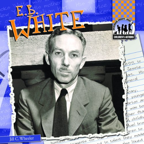 E. B. White (9781614807261) by Wheeler, Jill C.