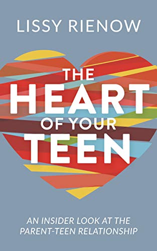 Stock image for The Heart of Your Teen: An Insider Look at the Parent-Teen Relationship for sale by Bookmonger.Ltd