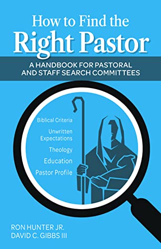 Stock image for How to Find the Right Pastor: A Handbook for Pastoral and Staff Search Committees for sale by GF Books, Inc.