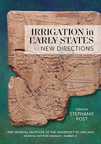 9781614910718: Irrigation in Early States: New Directions (Oriental Institute Seminars, 13)