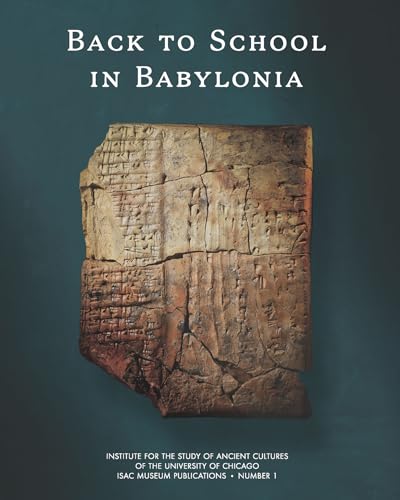 9781614910985: Back to School in Babylonia (ISAC Museum Publications)