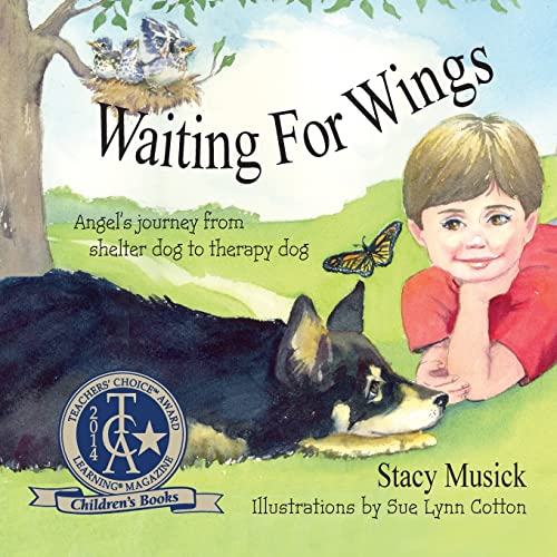 Beispielbild fr Waiting for Wings, Angel's Journey from Shelter Dog to Therapy Dog zum Verkauf von Wonder Book