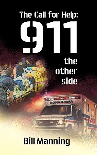 The Call for Help: 911 the Other Side (9781614931003) by Manning, Bill
