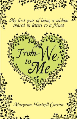 Stock image for From We to Me, My First Year of Being a Widow Shared in Letters to a Friend for sale by Russell Books