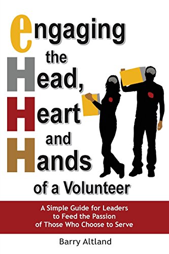 Stock image for Engaging the Head, Heart and Hands of a Volunteer for sale by BooksRun