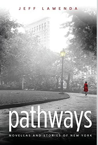 9781614933946: PATHWAYS: novellas and stories of new york