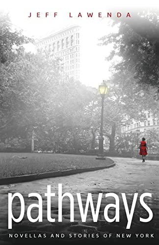 9781614934103: PATHWAYS: novellas and stories of new york