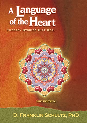 Stock image for A Language of the Heart: Therapy Stories That Heal for sale by Books From California