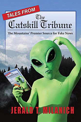 Stock image for Tales from the Catskill Tribune: The Mountains' Premier Source for Fake News for sale by SecondSale