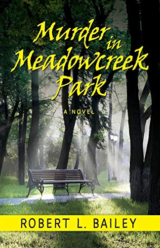 Stock image for Murder in Meadowcreek Park, A Novel for sale by Green Street Books