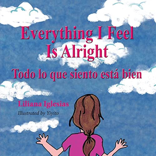 

Everything I Feel is Alright, Todo lo que siento esta bien