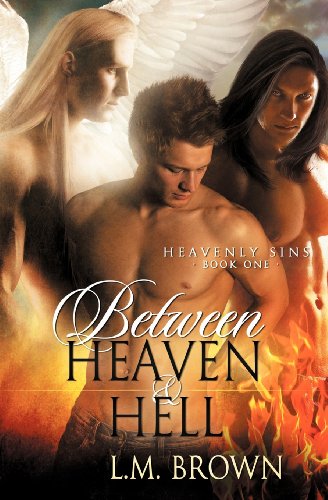 Between Heaven & Hell (Heavenly Sins #1) (9781614956419) by Brown, L. M.