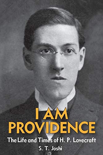 Imagen de archivo de I Am Providence: The Life and Times of H. P. Lovecraft, Volume 1 a la venta por Front Cover Books