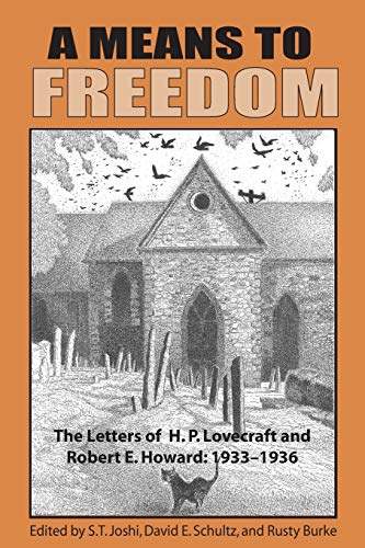 Stock image for A Means to Freedom: The Letters of H. P. Lovecraft and Robert E. Howard (Volume 2) for sale by HPB-Ruby