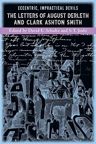 Beispielbild fr Eccentric, Impractical Devils: The Letters of Clark Ashton Smith and August Derleth zum Verkauf von GreatBookPrices