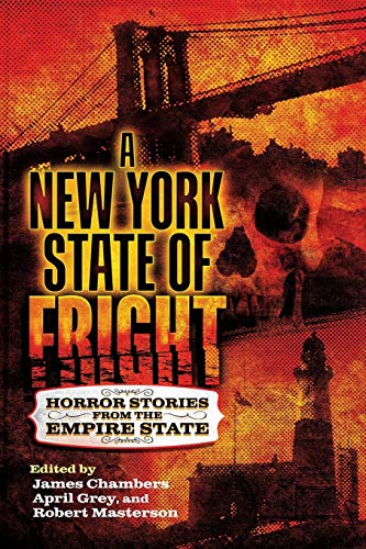 Imagen de archivo de A New York State of Fright: Horror Stories from the Empire State a la venta por ThriftBooks-Atlanta