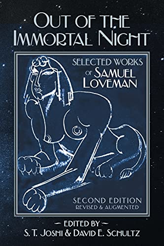 Stock image for Out of the Immortal Night: Selected Works of Samuel Loveman (Second Edition, Revised and Augmented) for sale by GreatBookPrices