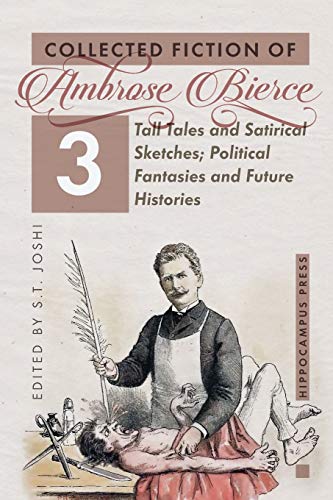 Stock image for Collected Fiction Volume 3: Tall Tales and Satirical Sketches; Political Fantasies and Future Histories for sale by GreatBookPrices