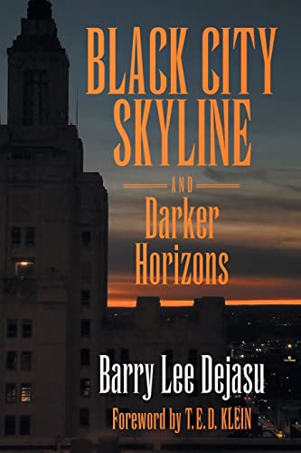 Imagen de archivo de Black City Skyline and Darker Horizons a la venta por Better World Books