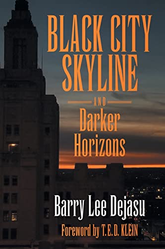 Stock image for Black City Skyline and Darker Horizons for sale by Better World Books