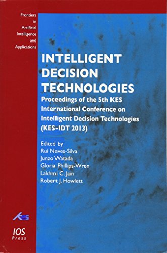 Beispielbild fr Intelligent Decision Technologies: Proceedings of the 5th Kes International Conference on Intelligent Decision Technologies (Kes-Idt 2013) (Frontiers . Intelligence and Applications, Band 255) zum Verkauf von Buchpark