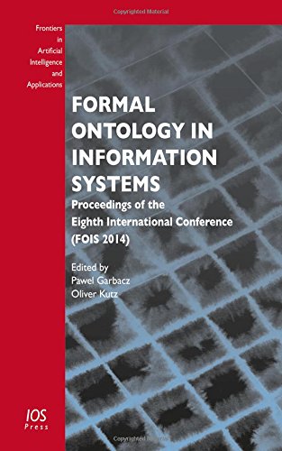 9781614994374: Formal Ontology in Information Systems: Proceedings of the Eighth International Conference (Fois 2014) (Frontiers in Artificial Intelligence and Applications)