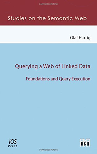 9781614996309: Querying a Web of Linked Data: Foundations and Query Execution