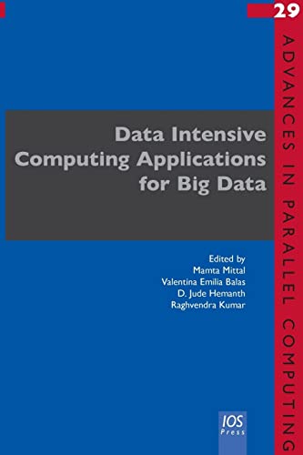 Stock image for Data Intensive Computing Applications for Big Data (Advances in Parallel Computing) for sale by Ria Christie Collections
