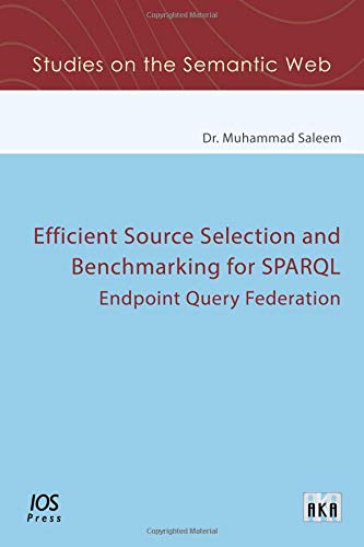 9781614998396: Efficient Source Selection for SPARQL Endpoint Query Federation (Studies on the Semantic Web)