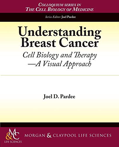 Stock image for Understanding Breast Cancer (Colloquium Series on the Cell Biology of Medicine) for sale by suffolkbooks
