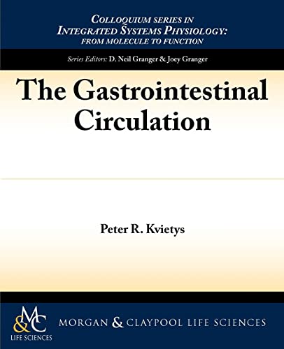 Beispielbild fr The Gastrointestinal Circulation (Colloquium Series on Integrated Systems Physiology) zum Verkauf von WorldofBooks